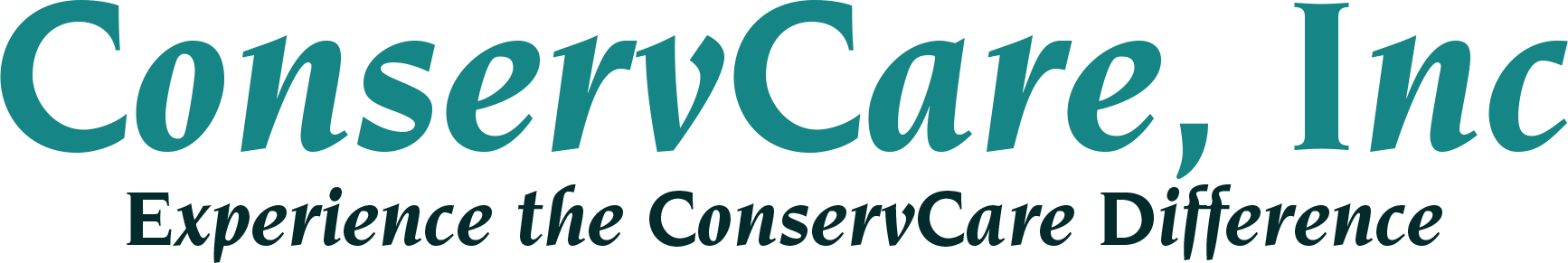 ConservCare, Inc. Experience the ConservCare Difference.